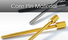 Core Pin Material